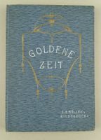 GOLDENE ZEIT, KINDERBUCH IN SCHWEIZERDEUTSCH, UM 1912