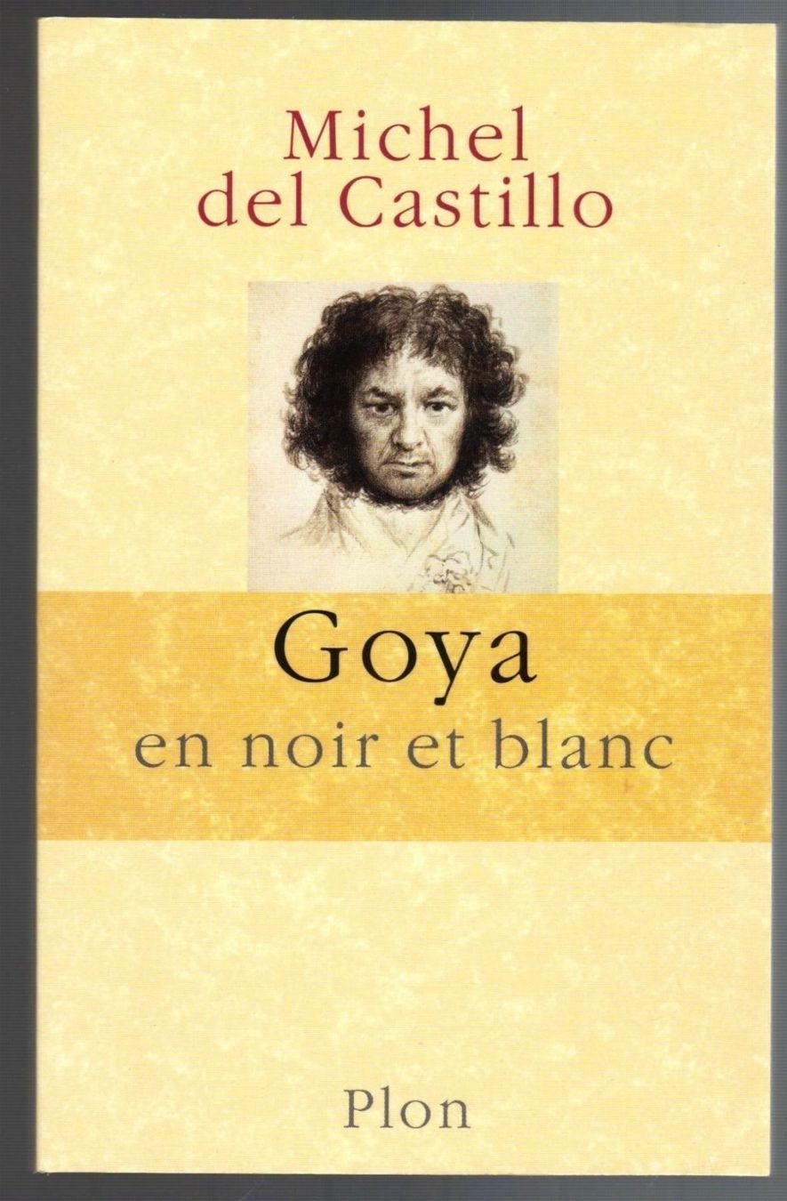 Bücher: Goya en noir et blanc – Gebraucht aus Neuchâtel von Dualseele