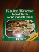 Kalte Küche köstlich wie noch nie, Bilderkochbuch