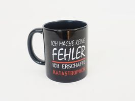 Schwarze Tasse mit lustigem Spruch