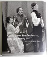 Anne Cunéo - Opération Shakespeare, une aventure