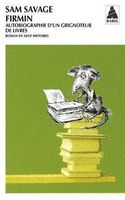 Firmin - Autobiographie d'un grignoteur de livres