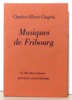 Charles-Albert Cingria - Musiques de Fribourg
