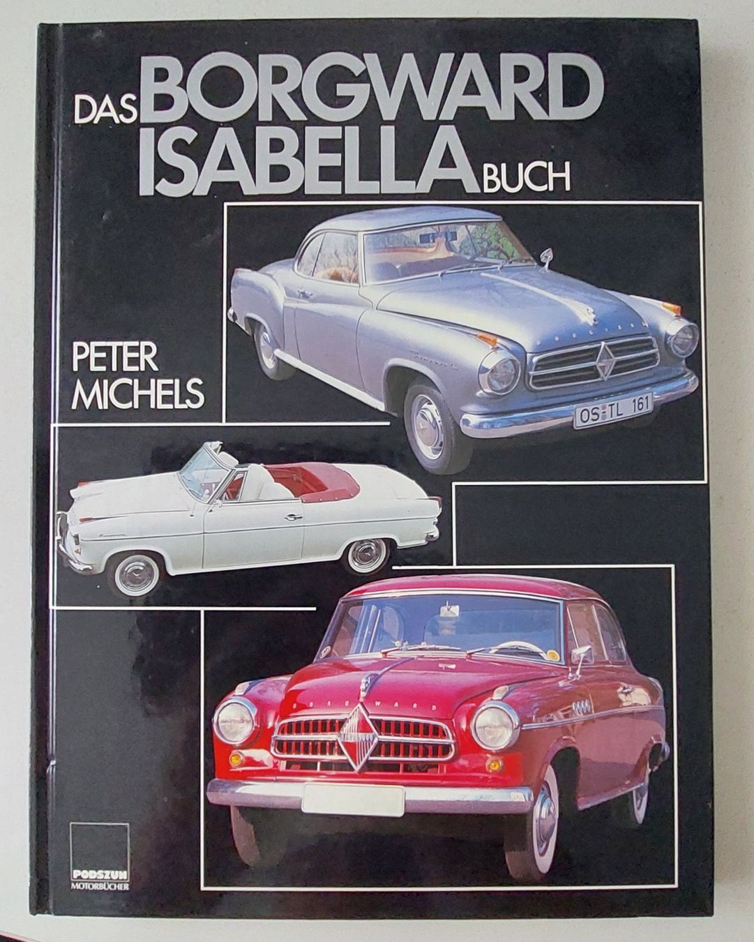 Libri: Das BORGWARD ISABELLA Buch, von Peter Michels – Usato da Uitikon Waldegg venduto da Boots15