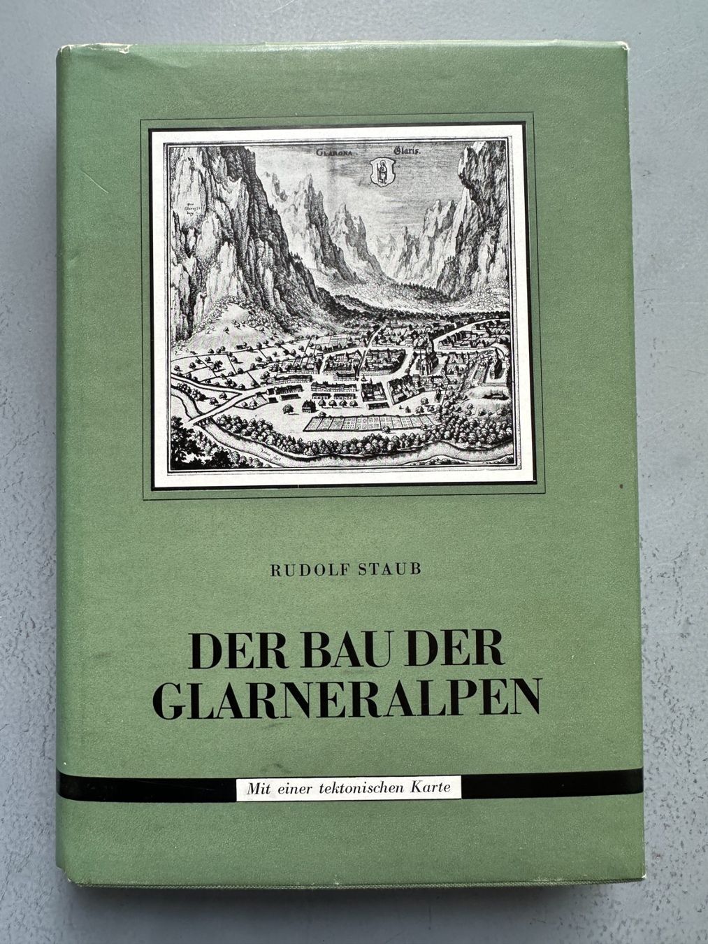 Bücher: Rudolf Staub: Der Bau der Glarner Alpen – Gebraucht aus Zürich von allp