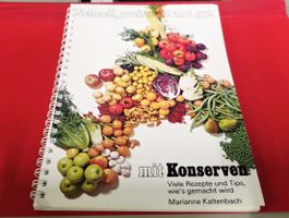 Schnell, Preiswert und gut mit Konserven - Rezepte und Tips