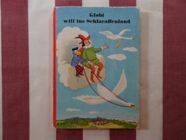 Globi will ins Schlaraffenland - 5. Auflage 1984 - G1142