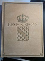 Les Bourbons - De Henri IV a Louis XVI - 1953