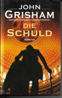 John Grisham - Die Schuld