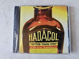 Hadacol  -  Better Than This  /  Fabrikneu