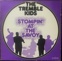 The Tremble Kids - Stompin at the Savoy