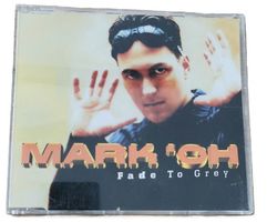Mark 'Oh – Fade To Grey  (Maxi-CD)