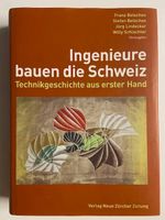 Betschon, Ingenieure bauen die Schweiz. Technikgeschichte
