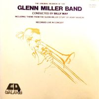 the Original Reunion of the Glenn Miller Band - Billy May