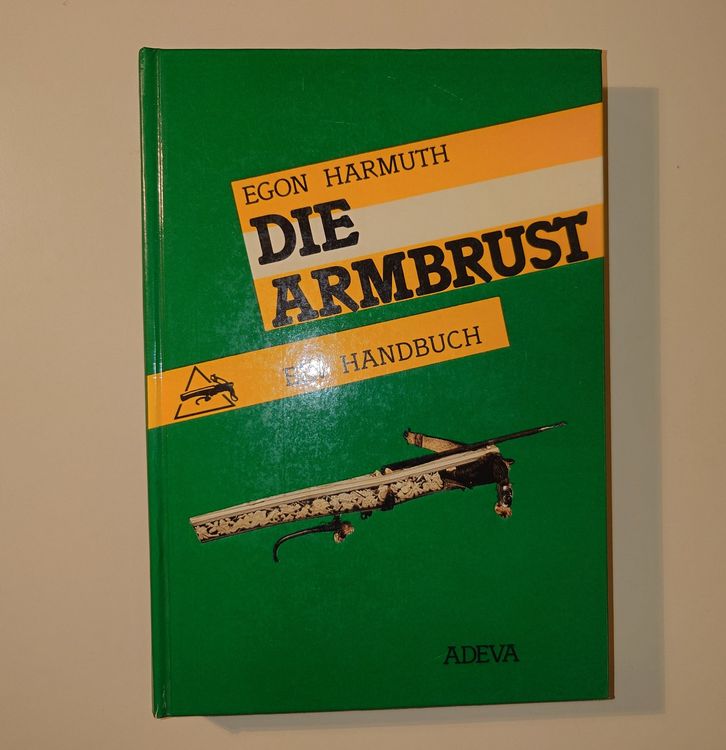 Die Armbrust. Egon Harmut. Sehr rare Erstausgabe 1986 (Gebraucht) in