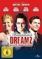 American Dreamz - Alles nur Show