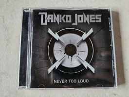 Danko Jones  -  Never Too Loud