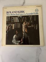 Roland Kirk/ Now please don’t cry, beatiful Edith