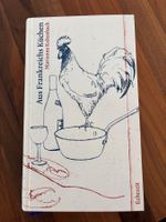 Aus Frankreichs Küchen von Marianne Kaltenbach