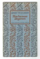 Ernst Wiechert Von den treuen Begleitern
