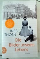 Ines Thorn "Die Bilder unseres Lebens"