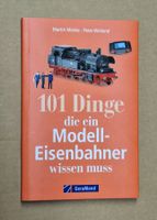 101 Dinge die ein Modell-Eisenbahner wissen muss
