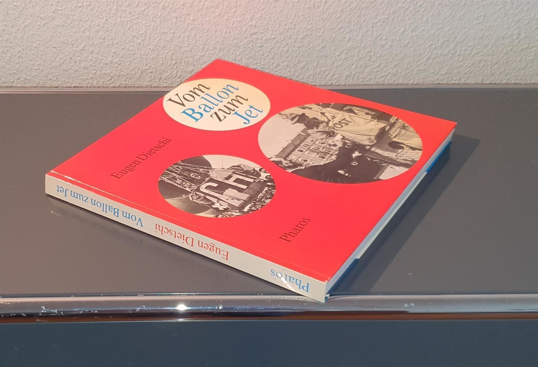 Libri: Vom Ballon zum Jet von Eugen Dietschi – Usato da Dübendorf venduto da Povo 2