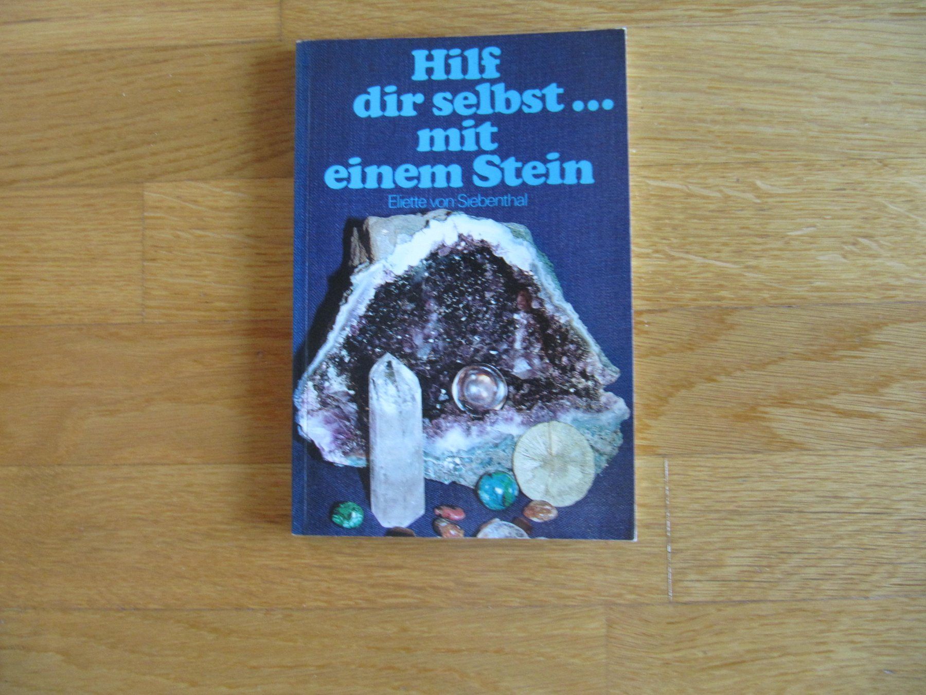 Bücher: Hilf dir selbst mit einem Stein / von Siebenthal Edelsteine – Neu (gemäss Beschreibung) aus Würenlos von