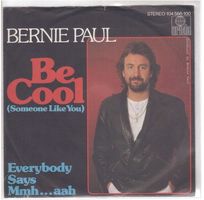 Bernie Paul  --  Be Cool  Single7