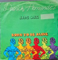 Vinyl-Single Patrick Hernandez - Born To Be Alive