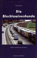 Gautschi Karl - Die Blechlawinenhunde