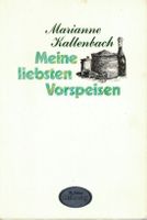 Meine liebsten Vorspeisen, M. Kaltenbach