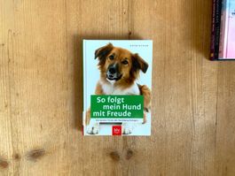 So folgt mein Hund mit Freude – Dieter Eichler