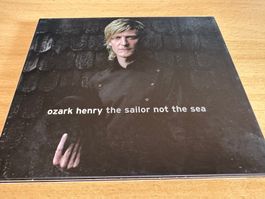 Ozark Henry – The Sailor Not The Sea