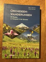 Orchideen Wanderungen: 24 Routen in der Schweiz