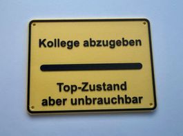 Lustiges Büroschild: „Kollege abzugeben"
