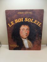Le Roi Soleil André Lefèvre Grand Album Illustré 1976