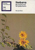 Renate Richi - Ikebana Blumenkunst für jedermann