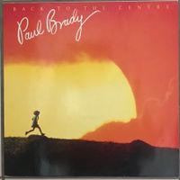 PAUL BRADY - BACK TO THE CENTRE - 33 Tours