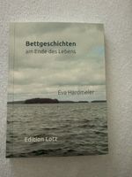 Eva Hardmeier, Bettgeschichten am Ende des Lebens - Neu! (57