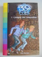 Les 39 clés " 1) l'énigme des catacombes " excellent état