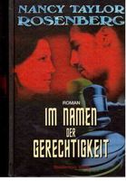 IM NAMEN DER GERECHTIGKEIT / NANCY TAYLOR ROSENBERG / NEU