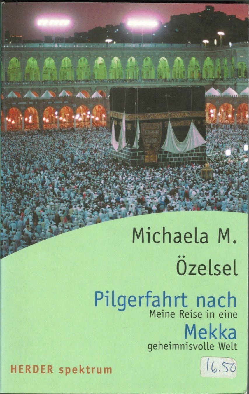 Libri: Michaela Özelsel; Pilgerfahrt nach Mekka    ' – Nuovo (secondo la descrizione) da Zürich venduto da Tolima194