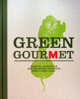 Green Gourmet Frische saisonale moderne Gerichte