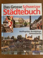 Schweizer Städtebuch - Ausflugstipps & Rundgänge
