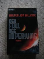 Der Fall des Imperiums Walter Jon Williams