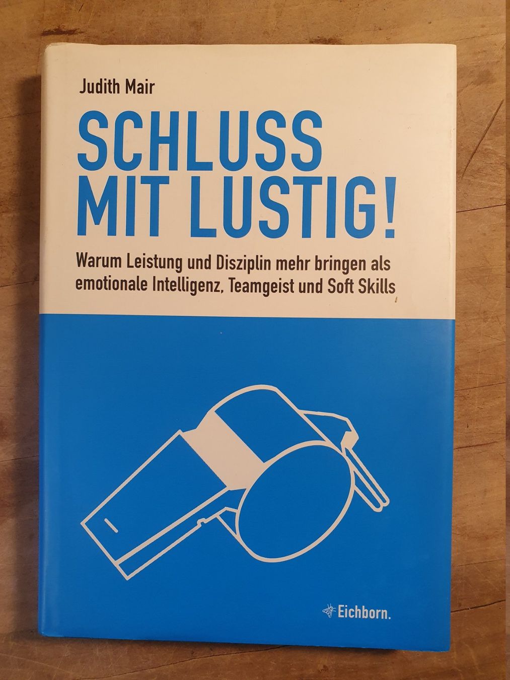 Libri: Schluss mit lustig! Judith Mair Eichborn – Usato da Zürich venduto da loosebone