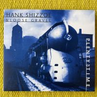 HANK SHIZZOE-PLENTY OF TIME (DIGIPACK)