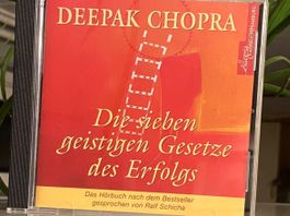 Deepak Chopra - Die sieben geistigen Gesetze
