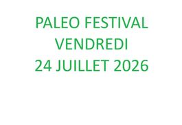 1-4 billets VENDREDI Paléo Festival de Nyon